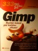 333 tipů a triků pro Gimp